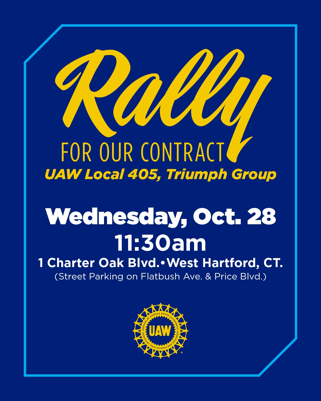 Rally for Our Contract, UAW Local 405, Triumph Group, Wednesday, Oct. 28, 11:30 AM, 1 Charter Oak Blvd, West Hartford, CT
