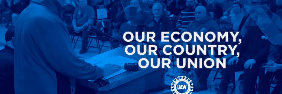 April 10 Livestream - UAW - Our Economy, Our Country, Our Future