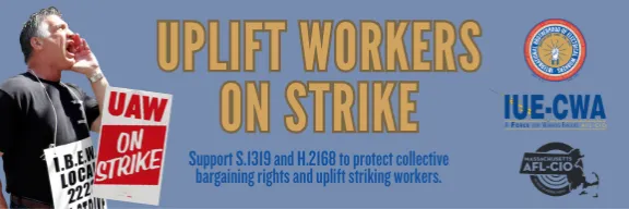 Uplift workers on strike by supporting unemployment benefits for striking workers