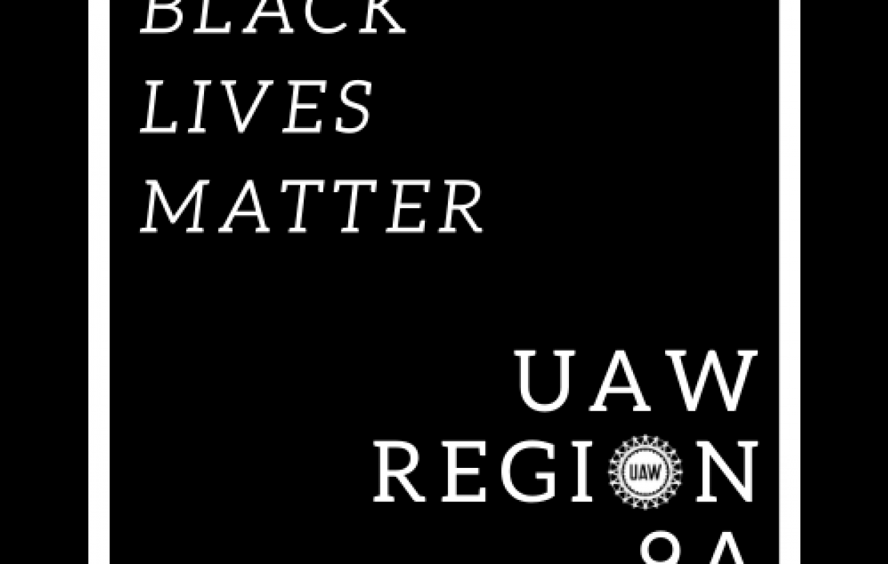 Black Lives Matter UAW Region 9A