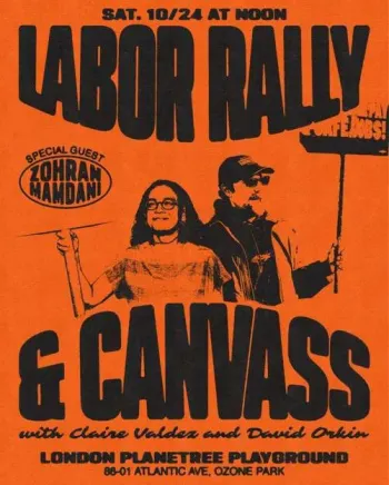 NYC Labor Rally & Canvass with Claire Valdez, David Orkin, & Zohran Mamdani